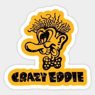 Crazy Eddie is Insane Sticker